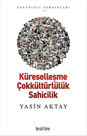 Küreselleşme  Çokkültürlülük Sahicilik