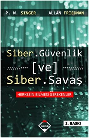 Siber Güvenlik Ve Siber Savaş