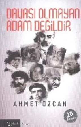 Davası Olmayan Adam Değildir