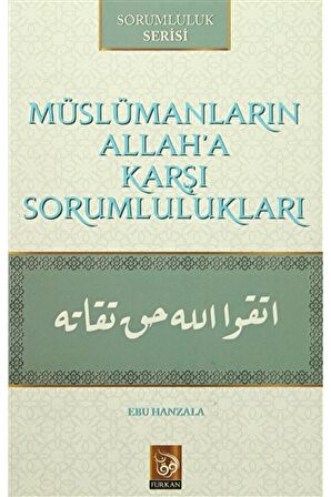 Müslümanların Allah'a Karşı Sorumlulukları