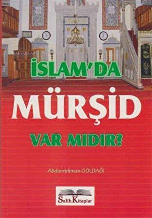 İslam'da Mürşid Var mıdır? / Abdurrahman Göldağı