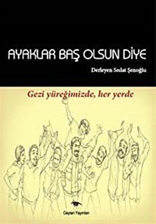 Ayaklar Baş Olsun Diye