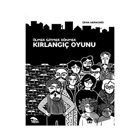 Kırlangıç Oyunu - Ölmek Gitmek Dönmek