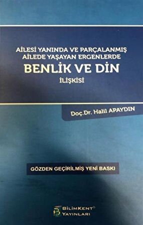 Ailesi Yanında ve Parçalanmış Ailede Yaşayan Ergenlerde Benlik ve Din İlişkisi