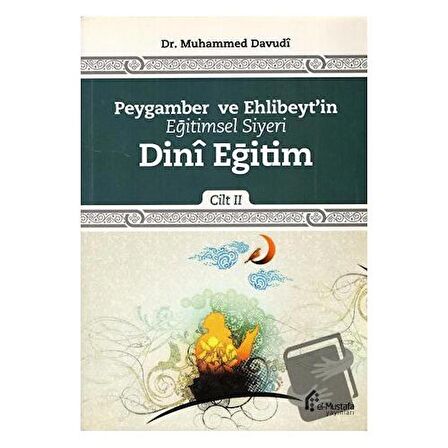 Peygamber ve Ehlibeyt'in Eğitimsel Siyeri Cilt 2 : Dini Eğitim