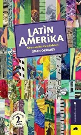 Latin Amerika - Alternatif Bir Gezi Rehberi