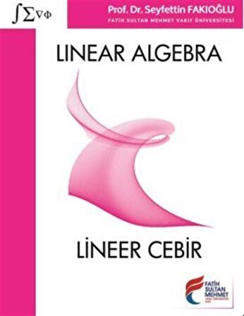 Linear Algebra (Lineer Cebir) / Seyfettin Fakıoğlu