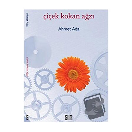 Çiçek Kokan Ağzı / Şiirden Yayıncılık / Ahmet Ada