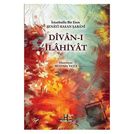 Divan-ı İlahiyat - İstanbullu Bir Eren Senayi Hasan Şabani