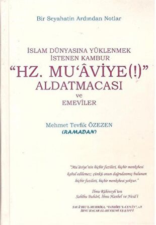 Hz. Muaviye(!) Aldatmacası ve Emeviler / Mehmet Tevfik Özezen
