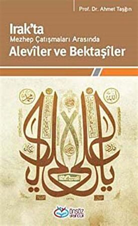 Irak’ta Mezhep Çatışmaları Arasında Aleviler ve Bektaşiler