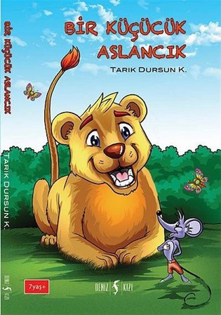 Bir Küçük Aslancık / Tarık Dursun K.
