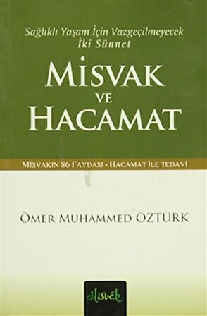 Sağlıklı Yaşam İçin Vazgeçilmeyecek İki Sünnet Misvak ve Hacamat