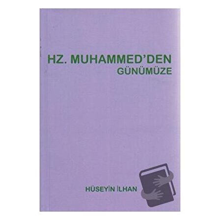 Hz. Muhammed’den Günümüze