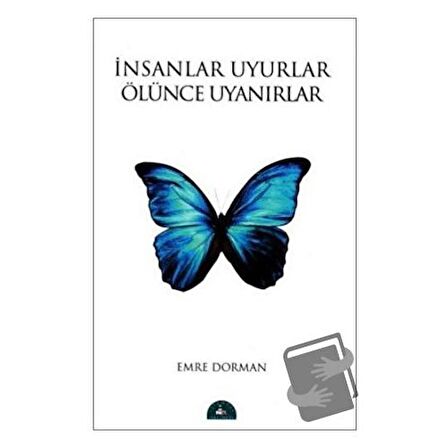 İnsanlar Uyurlar Ölünce Uyanırlar