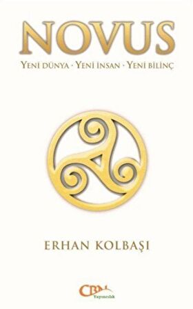 Novus & Yeni Dünya - Yeni İnsan - Yeni Bilinç / Erhan Kolbaşı