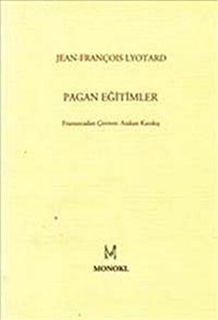 Pagan Eğitimler / Jean François Lyotard