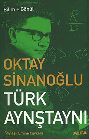Türk Aynştaynı Oktay Sinanoğlu - Alfa Yayıncılık