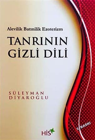 Alevilik Batınılik Ezoterizm Tanrının Gizli Dili / Süleyman Diyaroğlu
