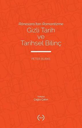 Rönesans’tan Romantizme Gizli Tarih Ve Tarihsel Bilinç