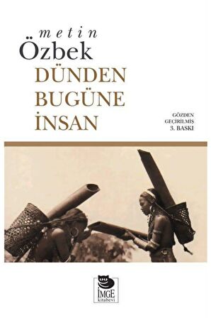 Dünden Bugüne Insan Metin Özbek - Metin Özbek