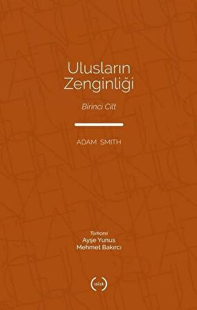 Ulusların Zenginliği Cilt 1