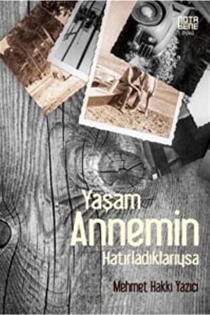 Yaşam Annemin Hatırladıklarıysa