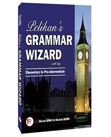 Pelikan 's Grammar Wizard 1 With Key Elementary to Pre-intermediate / Mustafa Demir