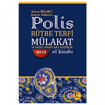 2016 Polis Rütbe Terfi Mülakat ve Yazılı Sınavlara Hazırlık El Kitabı