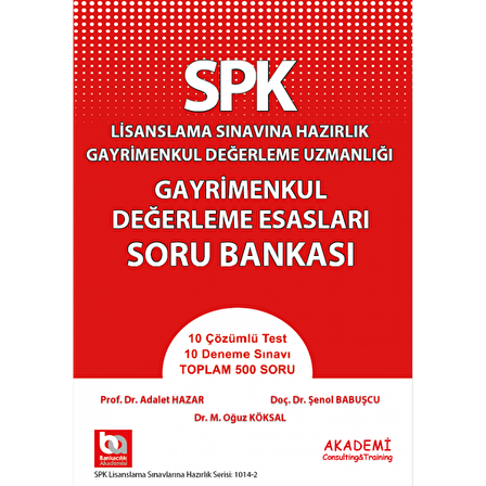 SPK Lisanslama Sınavına Hazırlık Gayrimenkul Değerleme Uzmanlığı Gayrimenkul Değerleme Esasları Soru Bankası