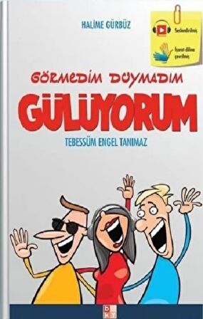 Görmedim Duymadım Gülüyorum