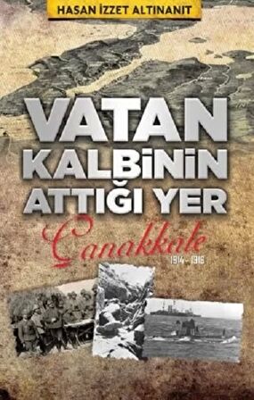 Vatan Kalbinin Attığı Yer Çanakkale