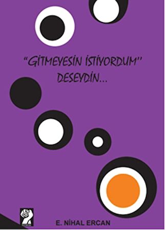 Gitmeyesin İstiyordum Deseydin