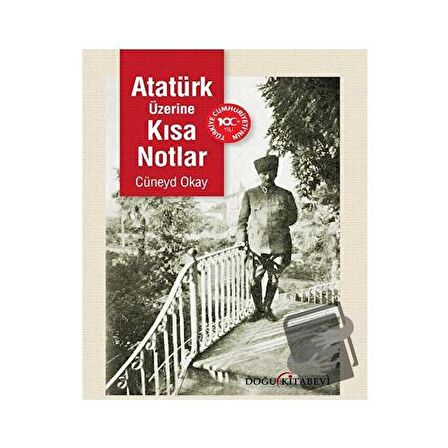 Atatürk Üzerine Kısa Notlar