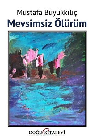 Mevsimsiz Ölürüm