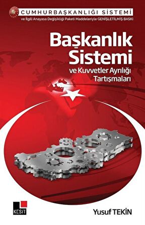 Başkanlık Sistemi ve Kuvvetler Ayrılığı Tartışması / Yusuf Tekin
