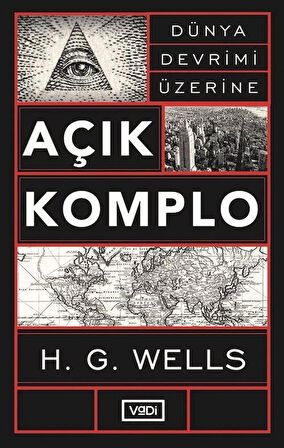 Açık Komplo & Dünya Devrimi Üzerine / Herbert George Wells