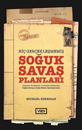 Hiç Gerçekleşmemiş Soğuk Savaş Planları