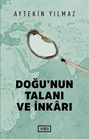 Doğu’nun Talanı ve İnkarı