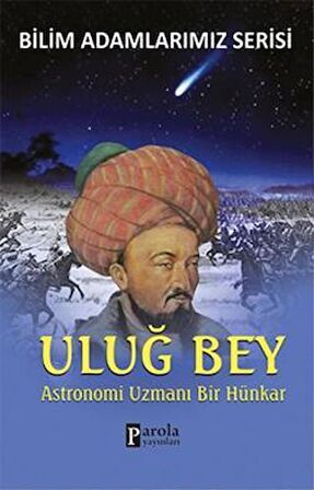 Uluğ Bey - Bilim Adamlarımız Serisi