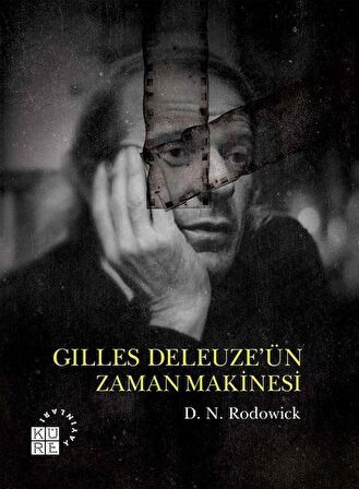 Gilles Deleuze’ün Zaman Makinesi