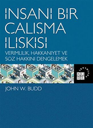 İnsani Bir Çalışma İlişkisi