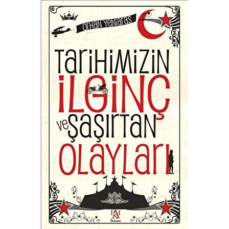 Tarihimizin İlginç ve Şaşırtan Olayları