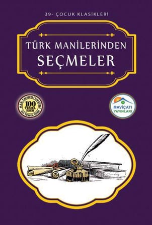 Türk Manilerinden Seçmeler Maviçatı Yayınları