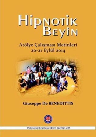 Hipnotik Beyin Atölye Çalışmaları Metinleri 20-21 Eylül 2014