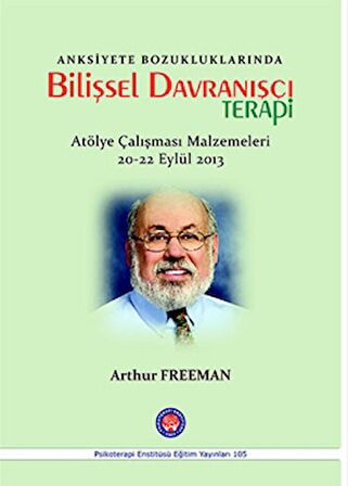 Anksiyete Bozukluklarında Bilişsel Davranışçı Terapi