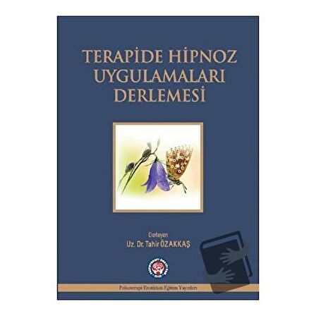 Terapide Hipnoz Uygulamaları Derlemesi