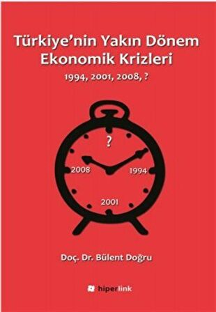 Türkiye'nin Yakın Dönem Ekonomik Krizleri