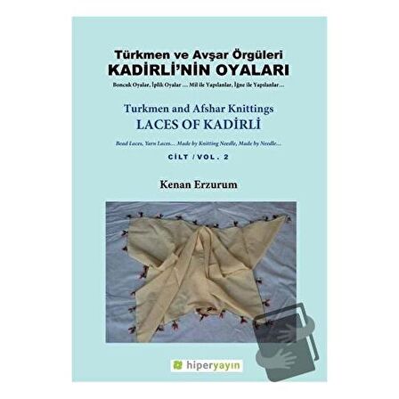 Kadirli’nin Oyaları: Türkmen ve Avşar Örgüleri: Cilt 2