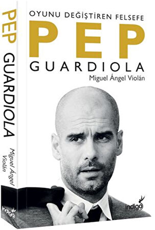 Pep Guardiola Oyunu Değiştiren Felsefe